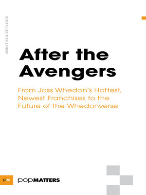 cover image of After the Avengers: From Joss Whedon's Hottest, Newest Franchises to the Future of the Whedonverse